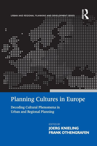 Planning Cultures Europe: Decoding Cultural Phenomena Urban and Regional