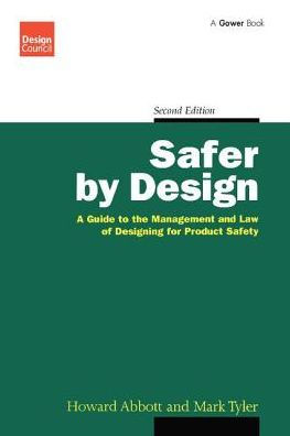 Safer by Design: A Guide to the Management and Law of Designing for Product Safety