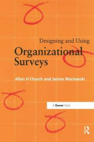 Title: Designing and Using Organizational Surveys, Author: Allan H. Church