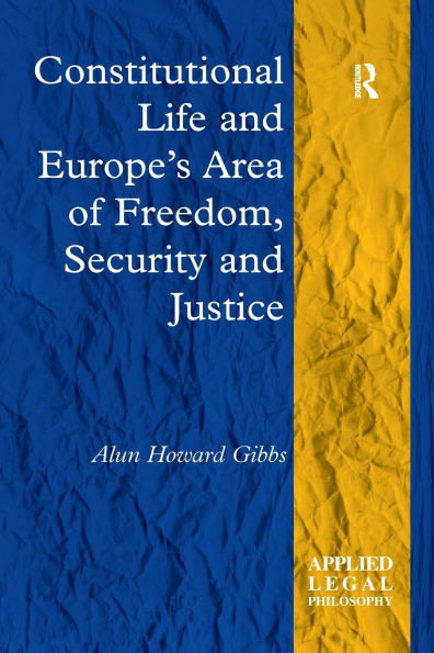 Constitutional Life and Europe's Area of Freedom, Security Justice