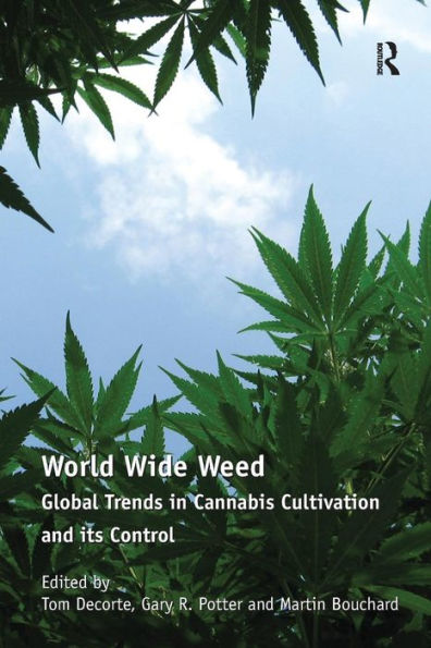 World Wide Weed: Global Trends Cannabis Cultivation and its Control