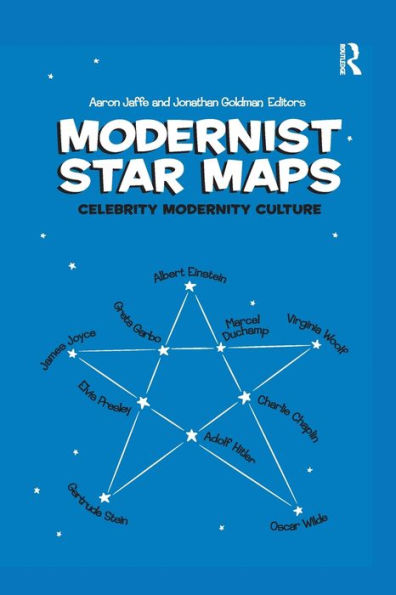 Modernist Star Maps: Celebrity, Modernity, Culture