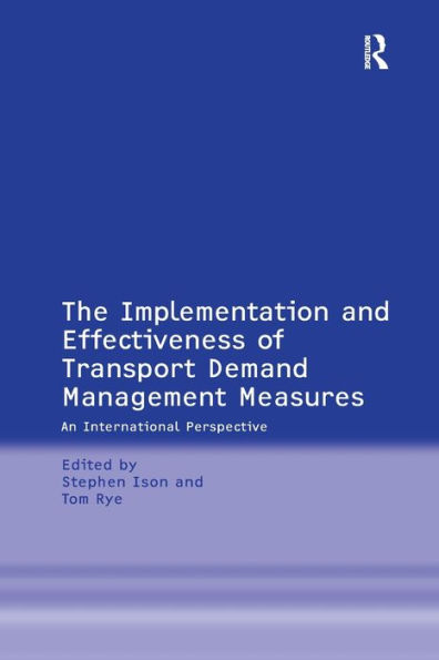 The Implementation and Effectiveness of Transport Demand Management Measures: An International Perspective