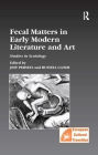 Fecal Matters in Early Modern Literature and Art: Studies in Scatology