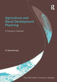 Title: Agriculture and Rural Development Planning: A Process in Transition, Author: H. David Akroyd