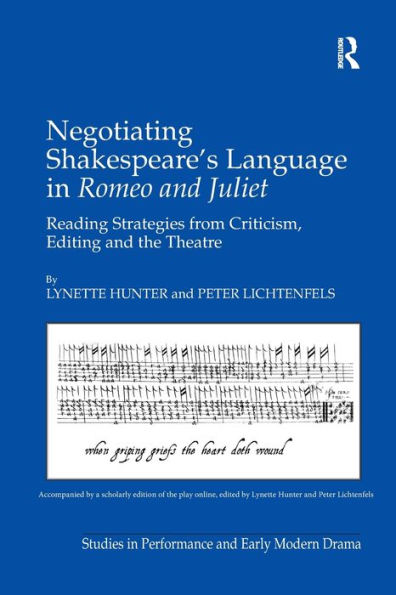 Negotiating Shakespeare's Language in Romeo and Juliet: Reading Strategies from Criticism, Editing and the Theatre