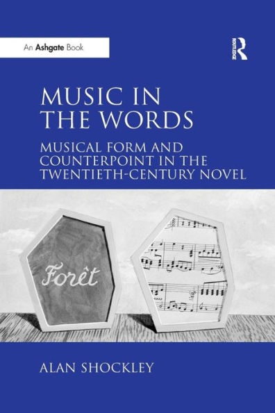 Music the Words: Musical Form and Counterpoint Twentieth-Century Novel