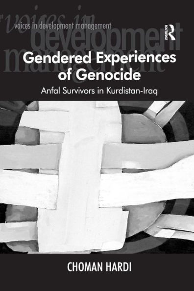 Gendered Experiences of Genocide: Anfal Survivors Kurdistan-Iraq