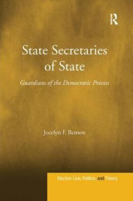 Title: State Secretaries of State: Guardians of the Democratic Process, Author: Jocelyn F. Benson