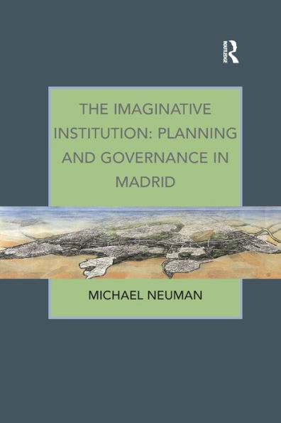 The Imaginative Institution: Planning and Governance Madrid