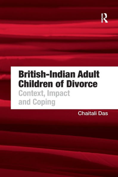 British-Indian Adult Children of Divorce: Context, Impact and Coping