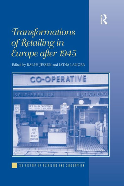 Transformations of Retailing Europe after 1945