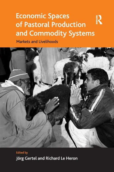 Economic Spaces of Pastoral Production and Commodity Systems: Markets Livelihoods