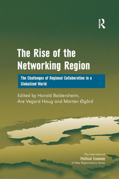 The Rise of Networking Region: Challenges Regional Collaboration a Globalized World