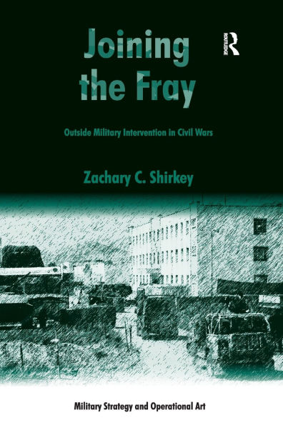 Joining the Fray: Outside Military Intervention Civil Wars