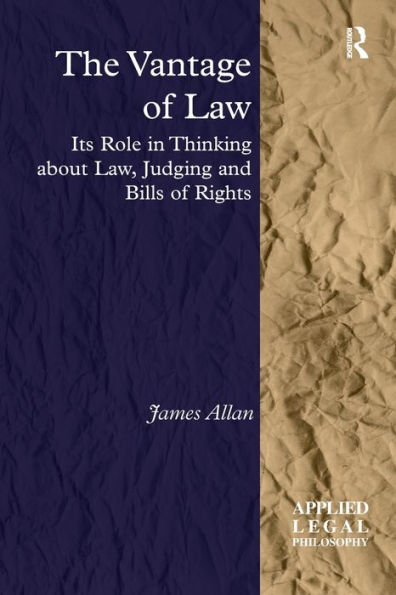 The Vantage of Law: Its Role Thinking about Law, Judging and Bills Rights