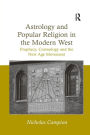 Astrology and Popular Religion in the Modern West: Prophecy, Cosmology and the New Age Movement