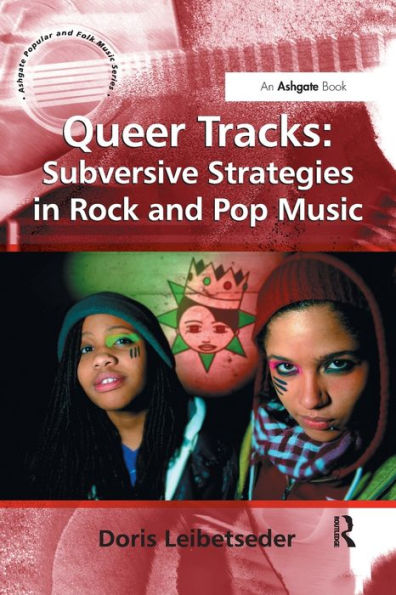 Queer Tracks: Subversive Strategies Rock and Pop Music