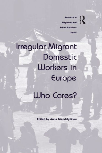 Irregular Migrant Domestic Workers in Europe: Who Cares?