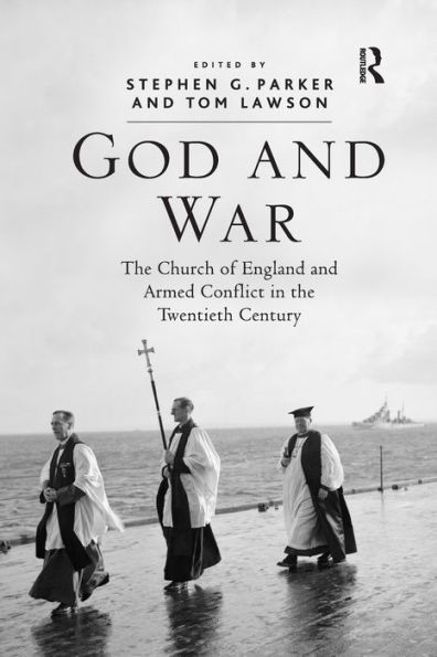 God and War: the Church of England Armed Conflict Twentieth Century