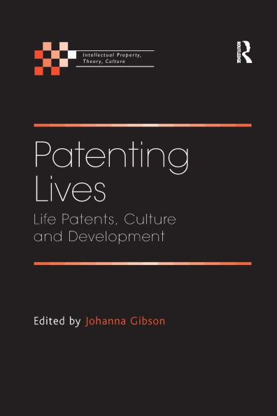 Patenting Lives: Life Patents, Culture and Development