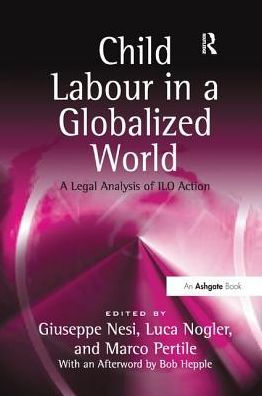 Child Labour A Globalized World: Legal Analysis of ILO Action
