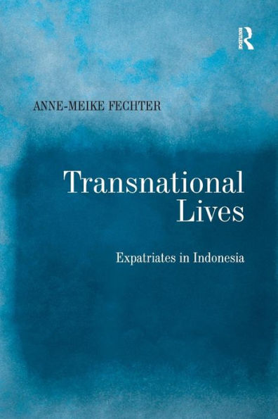 Transnational Lives: Expatriates Indonesia