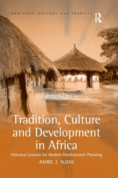 Tradition, Culture and Development Africa: Historical Lessons for Modern Planning