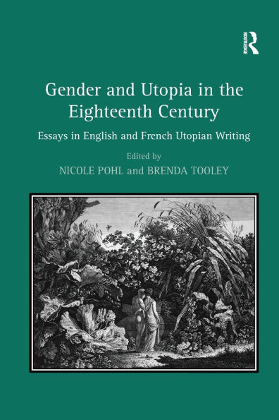 Gender and Utopia the Eighteenth Century: Essays English French Utopian Writing