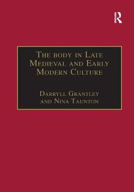 The Body in Late Medieval and Early Modern Culture