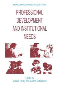 Title: Professional Development and Institutional Needs, Author: Gillian Trorey