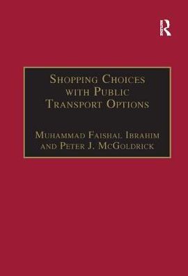 Shopping Choices with Public Transport Options: An Agenda for the 21st Century