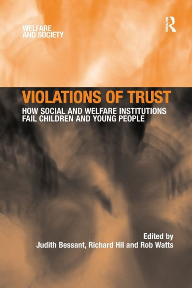 Violations of Trust: How Social and Welfare Institutions Fail Children Young People