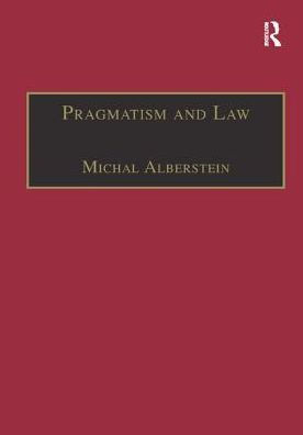 Pragmatism and Law: From Philosophy to Dispute Resolution