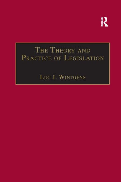 The Theory and Practice of Legislation: Essays in Legisprudence