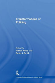 Title: Transformations of Policing, Author: Alistair Henry