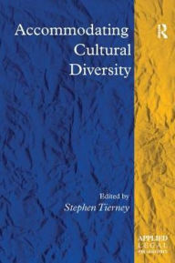 Title: Accommodating Cultural Diversity, Author: Stephen Tierney