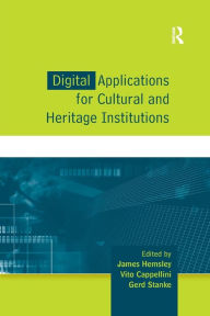 Title: Digital Applications for Cultural and Heritage Institutions, Author: James Hemsley