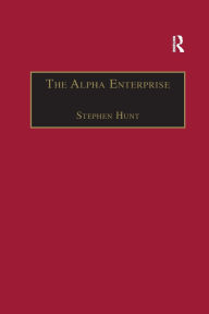 Title: The Alpha Enterprise: Evangelism in a Post-Christian Era, Author: Stephen Hunt