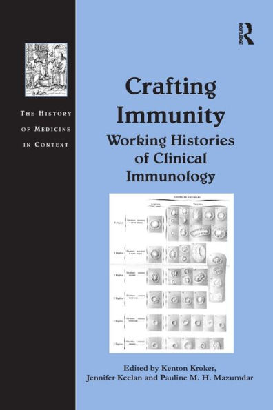 Crafting Immunity: Working Histories of Clinical Immunology