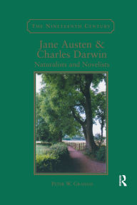 Title: Jane Austen & Charles Darwin: Naturalists and Novelists, Author: Peter W. Graham