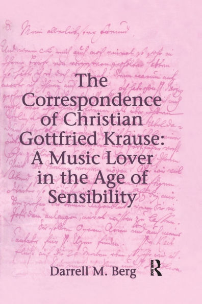 The Correspondence of Christian Gottfried Krause: A Music Lover in the Age of Sensibility