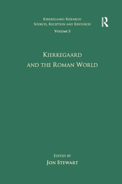 Volume 3: Kierkegaard and the Roman World