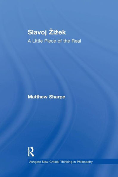 Slavoj Zizek: A Little Piece of the Real / Edition 1