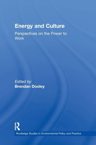 Energy and Culture: Perspectives on the Power to Work