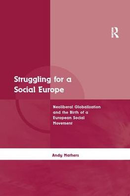 Struggling for a Social Europe: Neoliberal Globalization and the Birth of European Movement