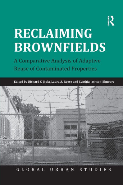 Reclaiming Brownfields: A Comparative Analysis of Adaptive Reuse Contaminated Properties