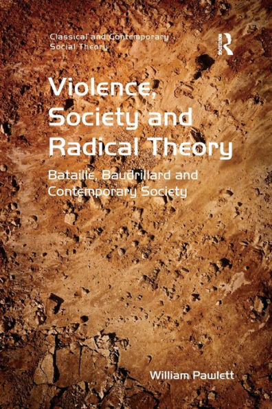 Violence, Society and Radical Theory: Bataille, Baudrillard Contemporary