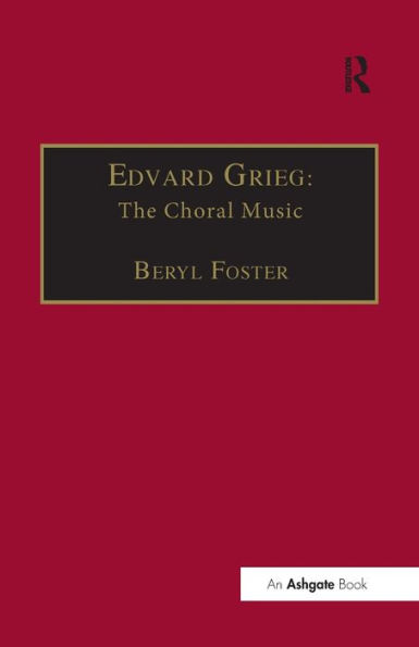 Edvard Grieg: The Choral Music