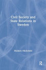 Civil Society and State Relations in Sweden / Edition 1